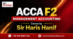 ACCA F2 Management Accounting Course by Sir Haris Hanif | Escribir Academy